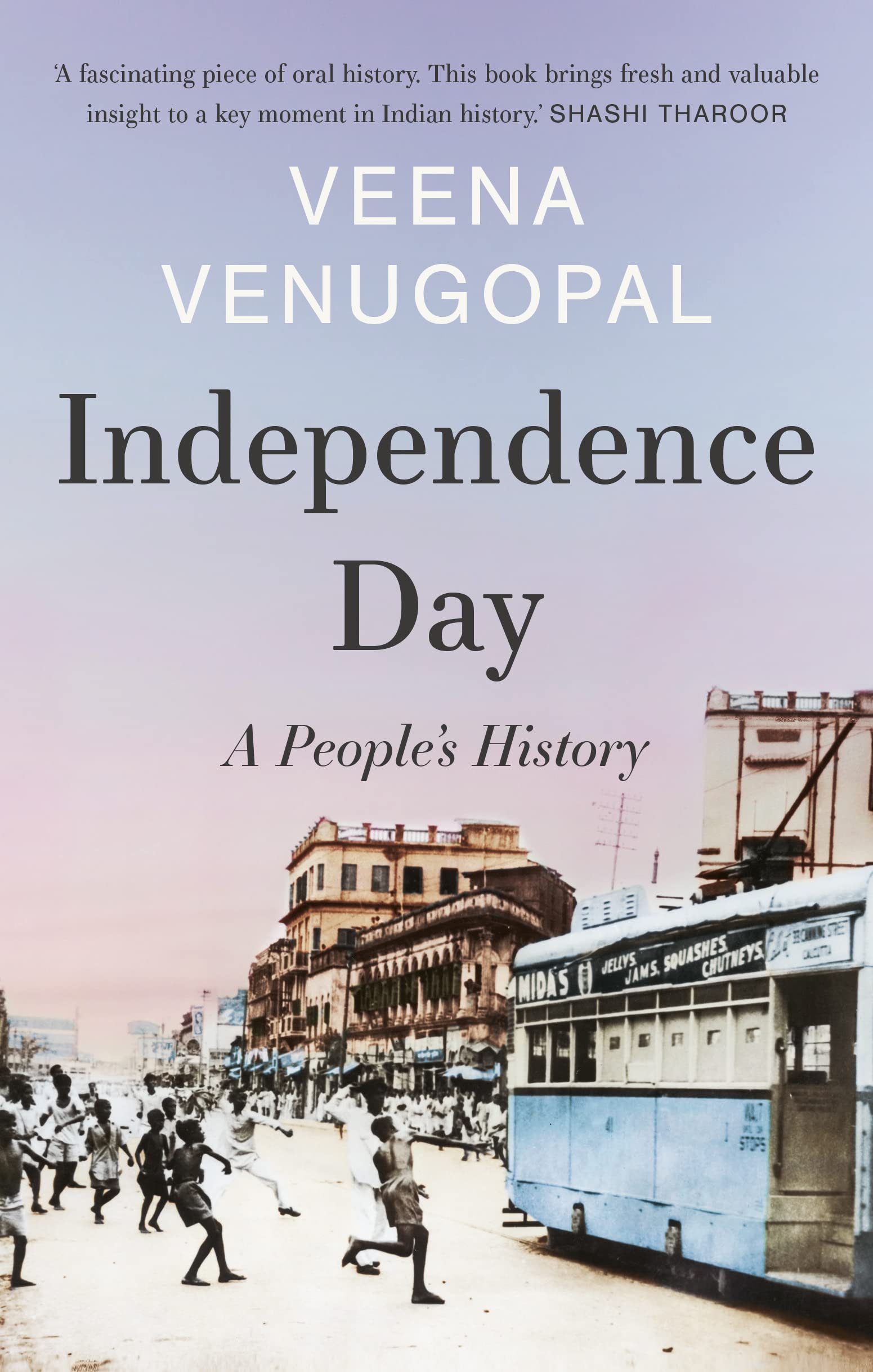 "Independence Day: A People's History": This book makes a slice of India’s history come wholly alive