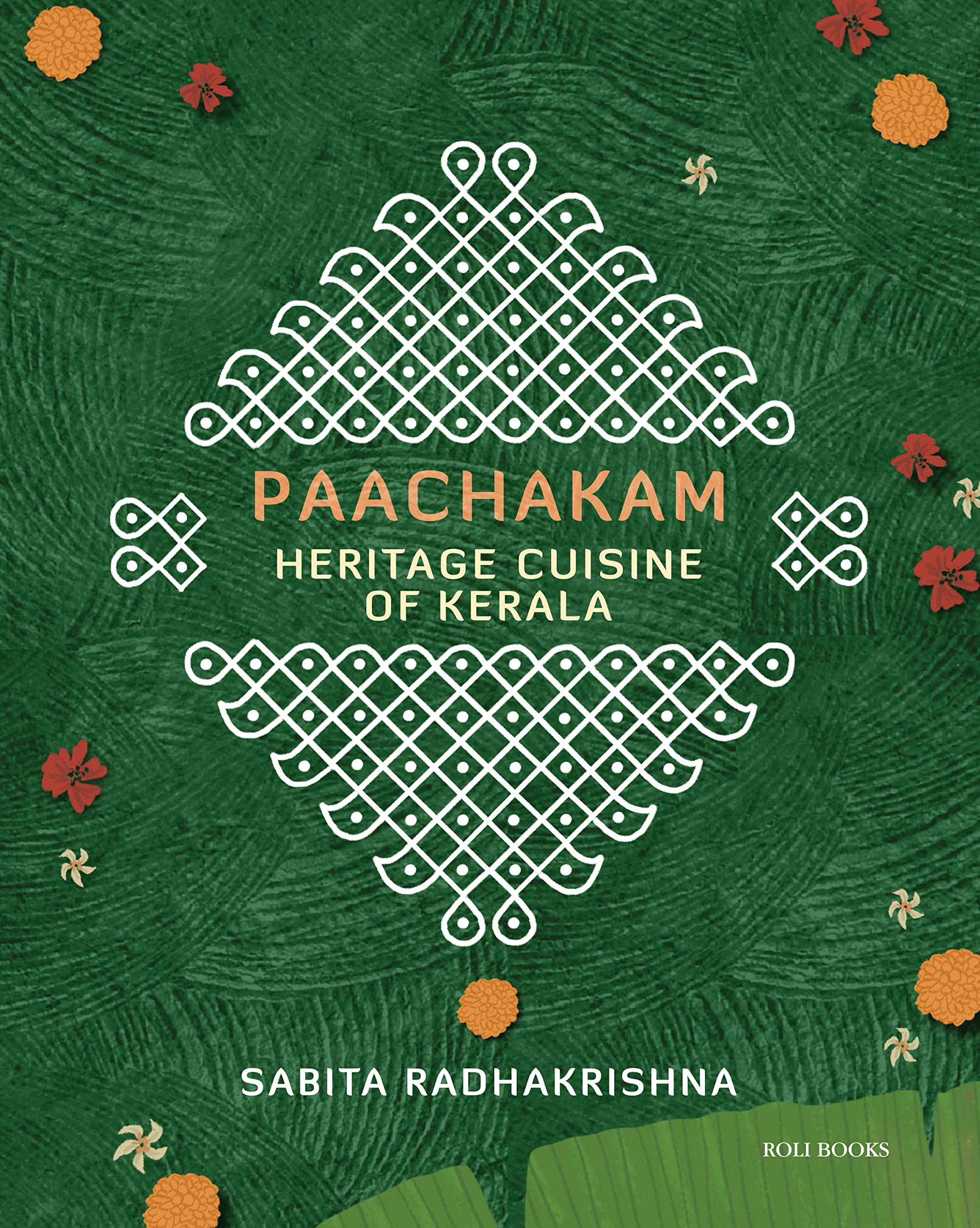 "Paachakam" by Sabita Radhakrishna: This cookbook offers authentic insights into Kerala’s most popular recipes