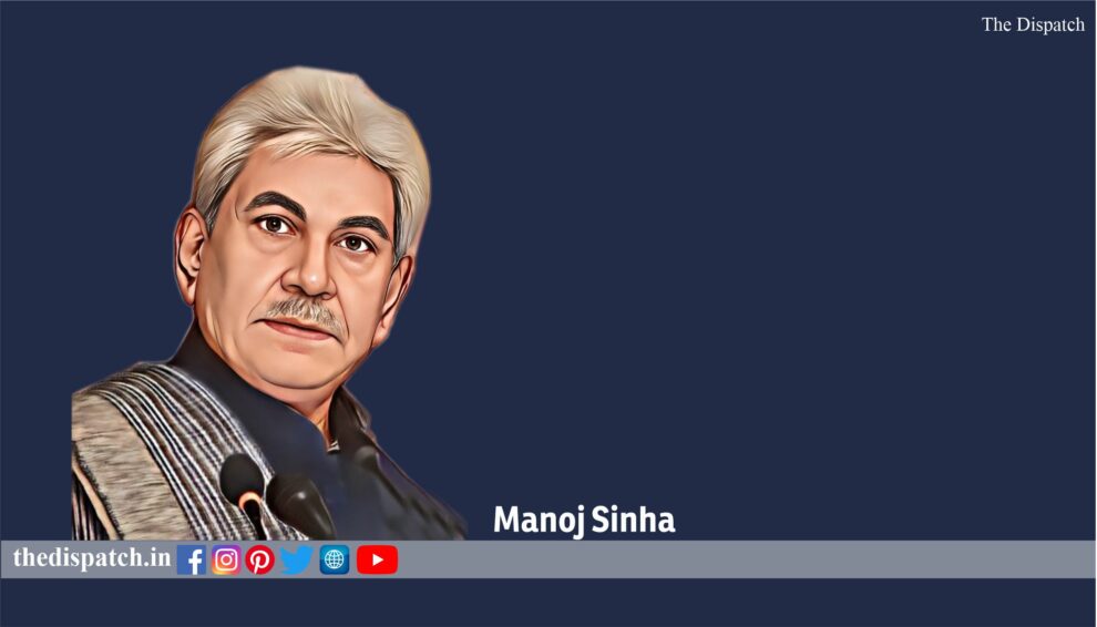 Manoj Sinha The Dispatch