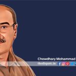 Chowdhary Mohammad Iqbal| TheDispatch