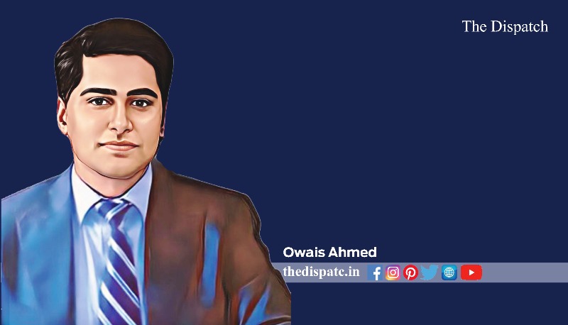 Dr. Owais Ahmad | The Dispatch