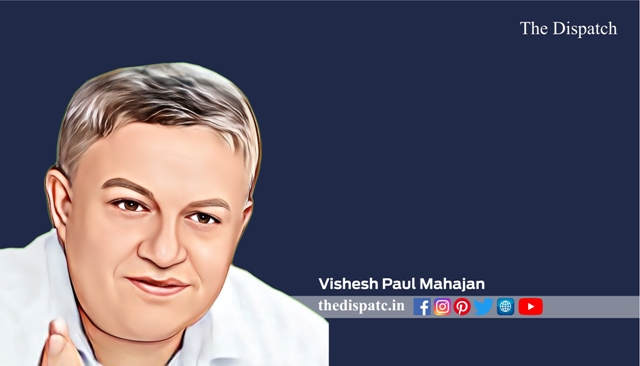 Vishesh Paul Mahajan | The Dispatch