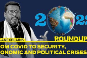 JeganExplains EP05 I Roundup 2022: From COVID to security, economic and political crises