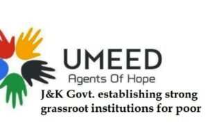 J&K Govt. establishing strong grassroot institutions for poor through UMEED